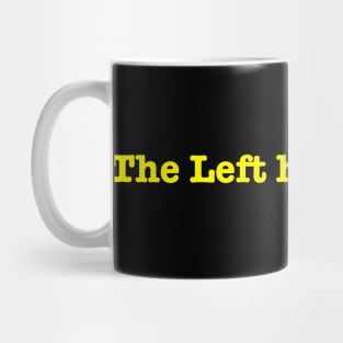 The left has left Mug